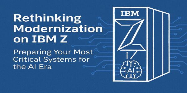 Blue graphic with white text that reads, Rethinking Modernisation on IBM Z. Preparing Your Most Critical Systems for the AI Era, next to an illustration of an IBM Z computer with a circuit and AI symbol.
